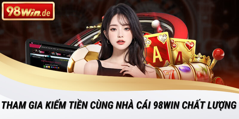 Cùng 98win mở ra con đường làm giàu xanh chính 