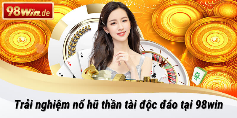 nổ hũ thần tài tại 98win